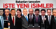 Kabinedeki yeni bakanları tanıyalım