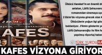 KAFES Vizyona Giriyor