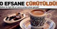 Kahve ile ilgili efsane çürütüldü