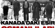 Kanada'daki esir Osmanlılar
