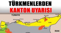 Kantonlar birleşirse Türkmenlerin sonu olur