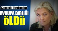 Le Pen: Avrupa Birliği öldü
