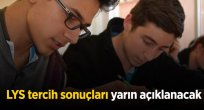 LYS TERCİH SONUÇLARI YARIN 