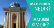 Maturidi Kimdir ? Maturidilik Nedir ? BİLİNEN VE BİLİNMEYEN YÖNLERİYLE İMAM MÂTURÎDÎ