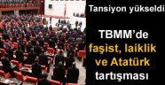 Mecliste 'faşist' ve 'laik' tartışması