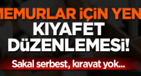 Memurlar için yeni kılık kıyafet düzenlemesi