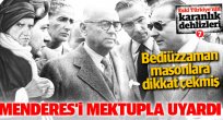 Menderes'i mektupla uyardı