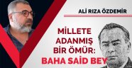 Millete adanmış bir ömür: Baha Said Bey / Ali Rıza Özdemir