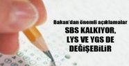 Milli Eğitim Bakanı Avcı: SBS kalkıyo