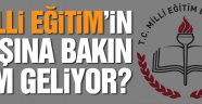 Milli Eğitim'in başına bakın kim geliyor?