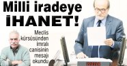Milli iradeye İHANET!