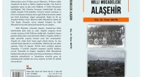 "Milli Mücadelede ALAŞEHİR" kitabı yayımlandı