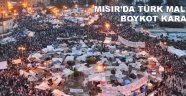 Mısır'da Türk mallarına boykot kararı