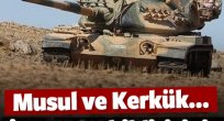  Musul ve Kerkük yolu gözükür!