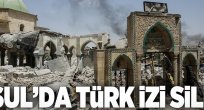 Musul'daki Türk izi silindi.
