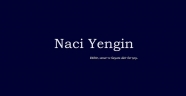 Naci YENGİN yazdı:Mavisini yitirmiş yaşamak