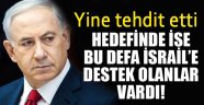Netanyahu'nun hedefinde bu defa Filistin'e destek olanlar var!