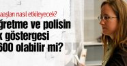 Öğretmen ve polisin ek göstergesi 3600 olabilir mi?