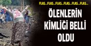 Ölenlerin kimliği belli oldu