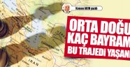 Orta Doğu'da kaç bayramdır bu trajedi yaşanıyor!