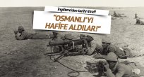 'Osmanlı askerini hafife aldılar'
