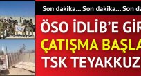 ÖSO İdlib'e girdi