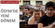 ÖSYM'de yeni dönem