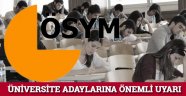 ÖSYM'den üniversite adaylarına önemli uyarı
