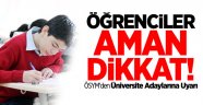 ÖSYM'den Üniversite Adaylarına Uyarı