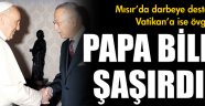 Papa bile şaşırdı!