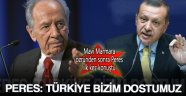 Peres: Türkiye ve İsrail sonsuza kadar dosttur