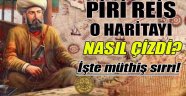 Piri Reis'in harita sırrı