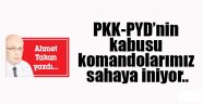 PKK-PYD'nin kabusu komandolarımız sahaya iniyor.