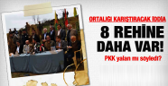 PKK'nın Elinde 8 Rehine Daha Var!