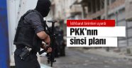 PKK'nın sinsi planı istihbarat deşifre etti
