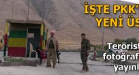  PKK'nın yeni üssü!