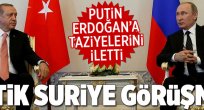 Putin'den Erdoğan'a telefon diplomasisi