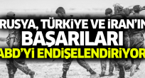 'Rusya, Türkiye ve İran'ın başarıları ABD'yi endişelendiriyor'
