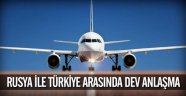 Rusya ve Türkiye arasında dev anlaşma