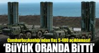 'S-400 savunma sisteminde sona yaklaşıldı'