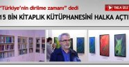 Şahsi kütüphanesini halka açtı.