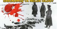 Sarıkamış Harekatı nedir? Sarıkamış'ta neler oldu? İşte Sarıkamış tarihçesi