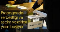 Seçim yasakları başlıyor!
