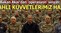 Silahlı Kuvvetler operasyona hazır