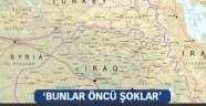 Sınırlar yeniden çiziliyor! 'Bunlar öncü şoklar'