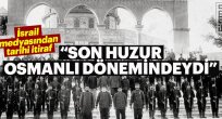 Son huzur Osmanlı dönemindeydi