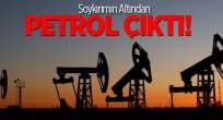 Soy­kı­rı­mın Al­tın­dan Pet­rol Çık­tı!