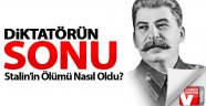 Stalin Nasıl Öldü?