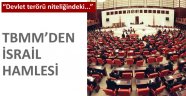 TBMM'den İsrail hamlesi