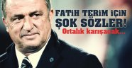Terim için şok sözler!
